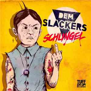 Dem Slackers - Schlingel