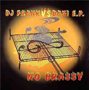 DJ Frank vs. Dani E.P. - No Brassy