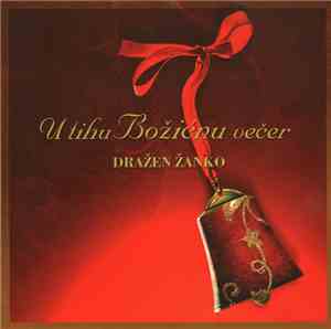 Dražen Žanko - U Tihu Božićnu Večer