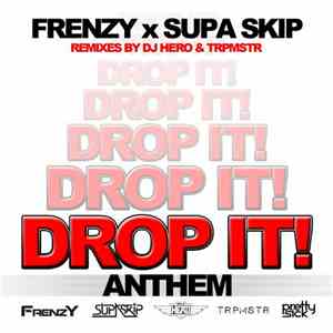 Frenzy X Supa Skip - Drop It! Anthem