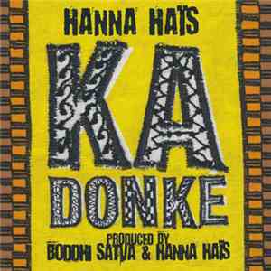 Hanna Haïs - Ka Donké (Produced By Boddhi Satva & Hanna Haïs)