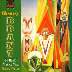 Henry Brant  / The Boston Musica Viva, Richard Pittman - Music Of Henry Bra ...