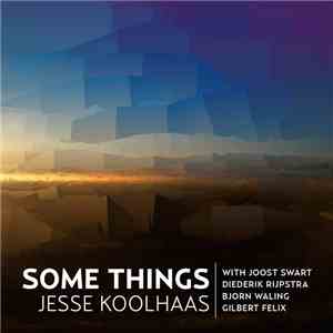 Jesse Koolhaas - Some Things