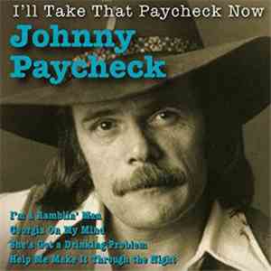 Johnny Paycheck - I'll Take That Paycheck Now