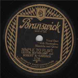 Lester McFarland  And Robert A. Gardner - Simple To Flirt / The Prisoner Is ...