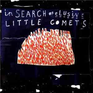 Little Comets - In Search Of Elusive Little Comets
