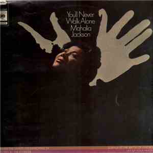 Mahalia Jackson - You'll Never Walk Alone