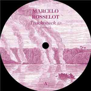 Marcelo Rosselot - Trackatack EP