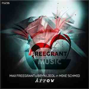 Max Freegrant & Bryn Liedl Ft. Mike Schmid - Arrow