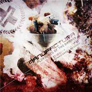 MNFCTR - The Pleasures of the Damned: Deep Cuts (Remastered​/​Reissued)