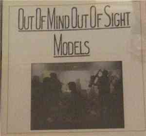 Models  - Out Of Mind Out Of Sight