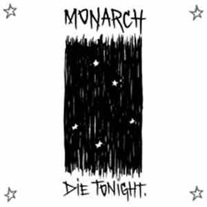 Monarch  - Die Tonight