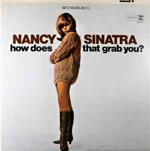 Nancy Sinatra - How Does That Grab You?