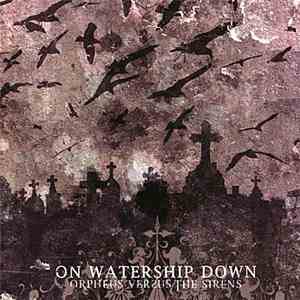 On Watership Down - Orpheus Versus The Sirens