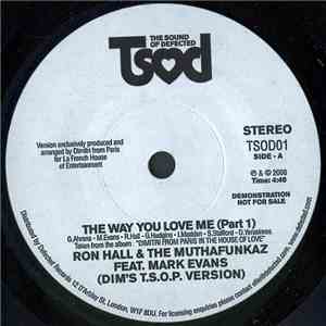 Ron Hall & The MuthaFunkaz - The Way You Love Me (Dim's T.S.O.P. Version)