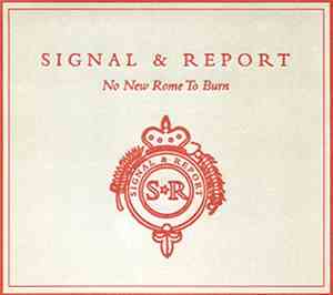Signal & Report - No New Rome To Burn