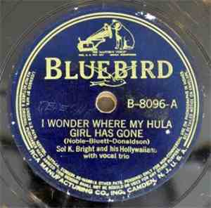 Sol K. Bright And His Hollywaiians - I Wonder Where My Hula Girl Has Gone / ...