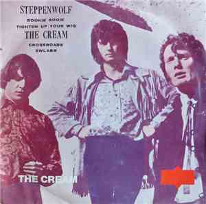 Steppenwolf, Cream  - Steppenwolf / Cream Split EP