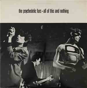 The Psychedelic Furs - All Of This And Nothing