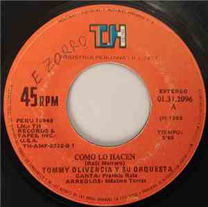 Tommy Olivencia Y Su Orquesta - Como Los Hacen / Engañada