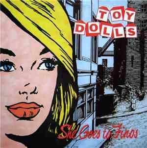 Toy Dolls - She Goes To Finos