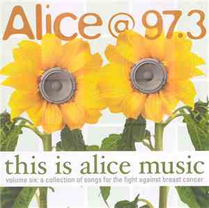 Various - Alice @ 97.3: This Is Alice Music Volume 6
