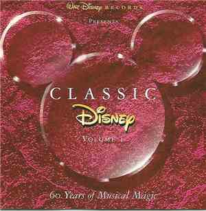 Various - Classic Disney Volume I (60 Years Of Musical Magic)