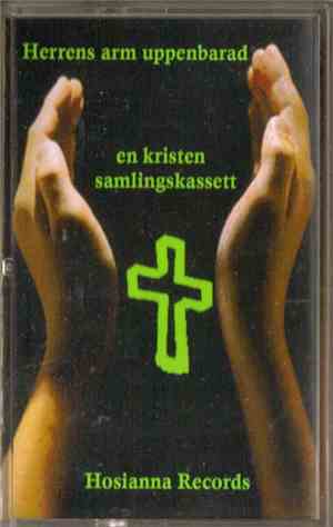 Various - Herrens Arm Uppenbarad - En Kristen Samlingskassett