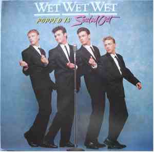 Wet Wet Wet - Popped In Souled Out
