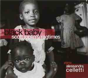 Alessandra Celletti - Black Baby: Scott Joplin's Ragtimes