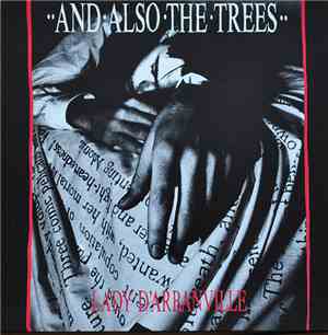 And Also The Trees - Lady D'Arbanville