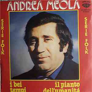 Andrea Meola - I Bei Tempi / Il Pianto Dell'Umanità