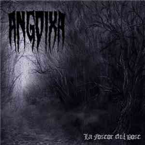 Angoixa  - La Foscor Del Bosc
