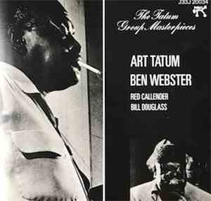 Art Tatum, Ben Webster, Red Callender, Bill Douglass  - The Tatum Group Mas ...