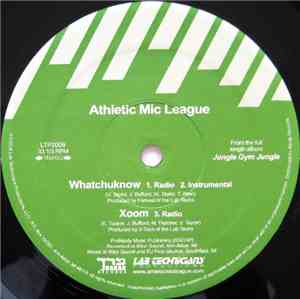 Athletic Mic League - Whatchuknow / Xoom / Feel It! / RU?