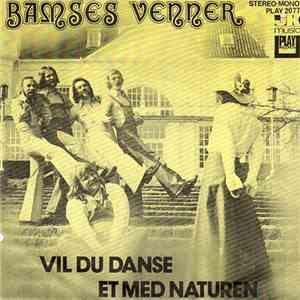 Bamses Venner - Vil Du Danse / Et Med Naturen