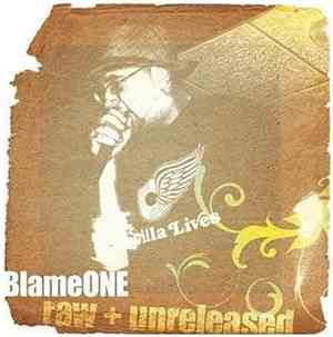 Blame One - Raw + Unreleased