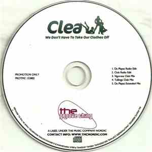 Clea - We Don't Have To Take Our Clothes Off