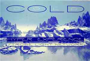 Cold - Hyper Experience / Strobe Light Network