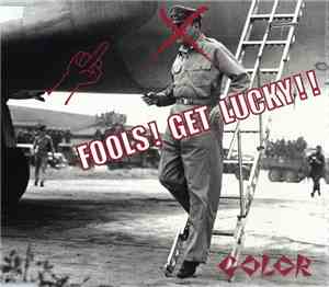 Color  - Fools! Get Lucky!!
