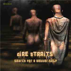 Dire Straits - Search For A Better Self