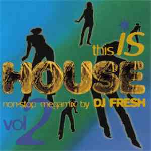 DJ Fresh - This Is House Volume 2