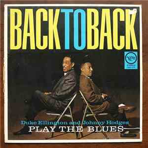 Duke Ellington And Johnny Hodges - Back To Back (Duke Ellington & Johnny Ho ...