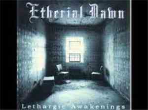 Etherial Dawn - Lethargic Awakenings