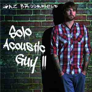 Gaz Brookfield - Solo Acoustic Guy II