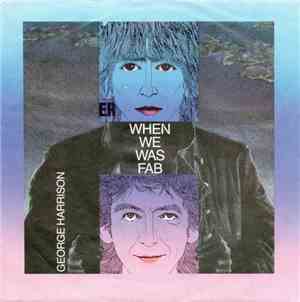 George Harrison - When We Was Fab