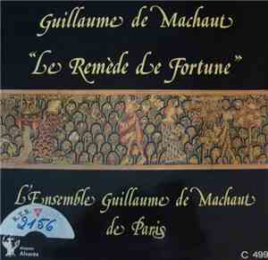 Guillaume de Machaut - Ensemble Guillaume de Machaut de Paris - Le Remède d ...
