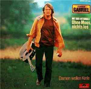 Gunter Gabriel - Damen Wollen Kerle