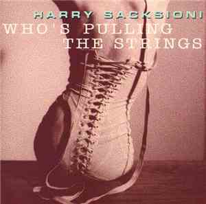 Harry Sacksioni - Who's Pulling The Strings