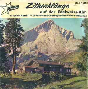 Heini Frei Mit Seinen Oberbayrischen Volksmusikanten - Zitherklänge Auf Der ...